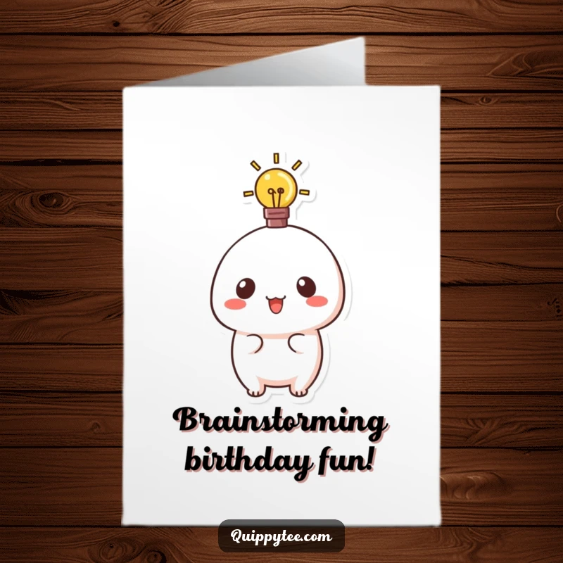 Funny Free Printable Birthday Card featuring a Kawaii character with a bright lightbulb symbolizing a great idea.