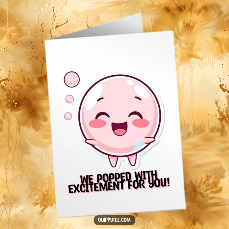 Funny Free Printable Congrats Card: A happy Bubble character popping with a cheerful sound, celebrating achievement.