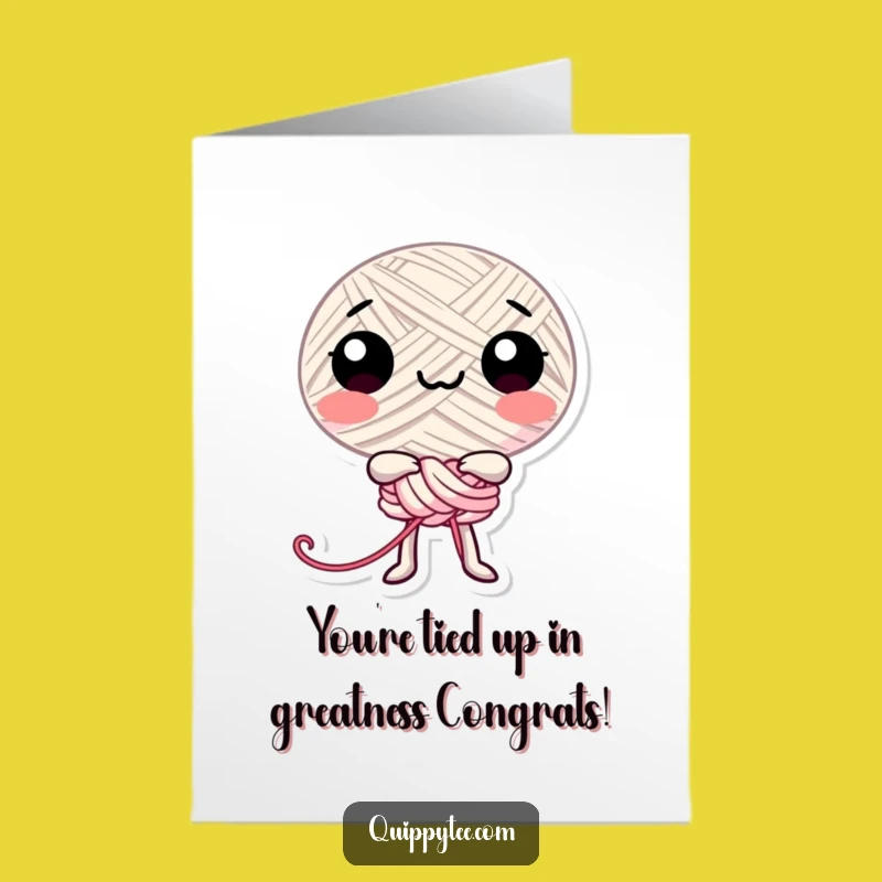 Free Printable Congrats Card: Knotty Thread - Playful & Funny Downloadable Gift